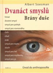 kniha Dvanáct smyslů brány duše : úvod do anthroposofie, Fabula 2009