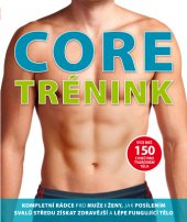 kniha Core trénink Více než 150 cviků pro tvarování těla, Slovart 2014