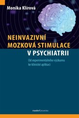 kniha Neinvazivní mozková stimulace v psychiatrii Od experimentálního výzkumu ke klinické aplikaci, Maxdorf 2022