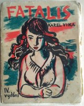 kniha Fatalis zápisky všelijakého člověka, Karel Vika 1937