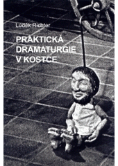 kniha Praktická dramaturgie v kostce, Dobré divadlo dětem 2003