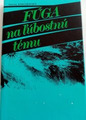 kniha Fúga na lúbostnú tému, Pravda 1987
