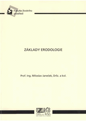 kniha Základy erodologie, Česká zemědělská univerzita 2008