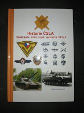 kniha Historie ČSLA organizace, druhy vojsk, výcvikový rok aj., Tribun EU 2016