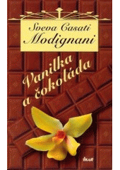 kniha Vanilka a čokoláda, Ikar 2003