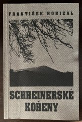 kniha Schreinerské kořeny šumavská črta, Sdružení sv. Jana Neumanna 1996