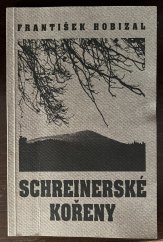 kniha Schreinerské kořeny šumavská črta, Sdružení sv. Jana Neumanna 1996