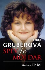 kniha Edita Gruberová Spev je môj dar, Slovart 2018