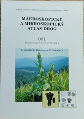 kniha Makroskopický a mikroskopický atlas drog. Díl I., - Lékopisné drogy dle ČL 97, ČL 98 a ČsL 4, Institut pro další vzdělávání pracovníků ve zdravotnictví 1999