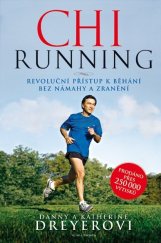 kniha Chi Running Revoluční přístup k běhání bez námahy a zranění, Mladá fronta 2013