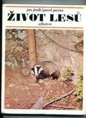 kniha Život lesů pro čtenáře od 9 let, Albatros 1986