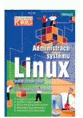 kniha Administrace systému Linux překlad čtvrtého vydání, Grada 2007