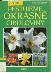 kniha Pěstujeme okrasné cibuloviny, Brázda 2005