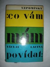 kniha Co vám mám povídat, Československý spisovatel 1966