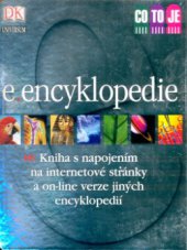 kniha e.encyklopedie [kniha s napojením na internetové stránky a on-line verze jiných encyklopedií, Knižní klub 2005