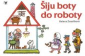 kniha Šiju boty do roboty, Albatros 2002