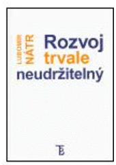 kniha Rozvoj trvale neudržitelný, Karolinum  2005