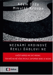 kniha Neznámí hrdinové řekli ďáblovi ne 1., Albatros 2014