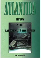 kniha Atlantida - mýtus nebo zapomenutá historie?, AOS  2011