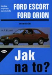 kniha Údržba a opravy automobilů Ford Escort/Orion a kombi/Expres, Escort/Orion diesel, Kopp 1996