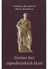 kniha Genius loci západočeských lázní putování za skrytým tajemstvím nejslavnějších českých lázní, MH 2008