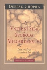 kniha Vnitřní síla a svoboda a milosrdenství žijte ze zdroje trvalého štěstí, Pragma 2008