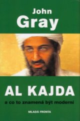kniha Al Kajda a co to znamená být moderní, Mladá fronta 2005