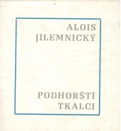 kniha Podhorští tkalci Listy z hořické kroniky, Mileta, bavlnářské závody 1970