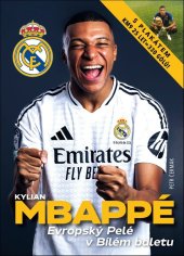 kniha Kylian Mbappé Evropský Pelé v Bílém baletu, Book Star 2024