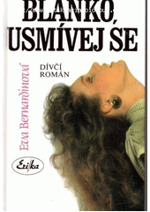 kniha Blanko, usmívej se dívčí román, Erika 1994