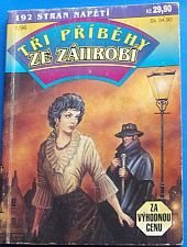 kniha Tři příběhy ze záhrobí  1/96 Zapomeň má lásko/Krušná cesta ke štěstí/Návnada pro černokněžníka, Ivo Železný 1996