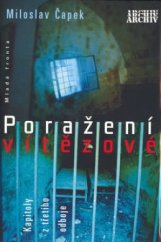 kniha Poražení vítězové kapitoly z třetího odboje, Mladá fronta 2003