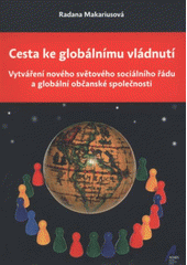 kniha Cesta ke globálnímu vládnutí vytváření nového světového sociálního řádu a globální občanské společnosti, Agnes 2008