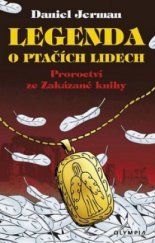 kniha Legenda o ptačích lidech proroctví ze Zakázané knihy, Olympia 2010