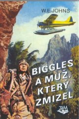 kniha Biggles a muž, který zmizel, Toužimský & Moravec 2002
