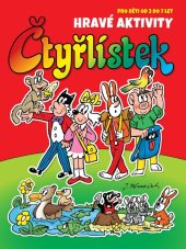 kniha Čtyřlístek Hravé aktivity Pro děti od 3 do 7 let, Čtyřlístek 2024