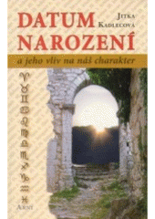 kniha Datum narození a jeho vliv na náš charakter, Arni 2006