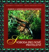 kniha Svoboda pro nové přátelství, Karmelitánské nakladatelství 2003