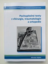 kniha Pochopitelné texty z chirurgie, traumatologie a ortopedie, Národní centrum ošetřovatelství a nelékařských zdravotnických oborů 2017