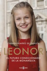 kniha Leonor El futuro condicionado de la monarquía, PLAZAJANÉS 2018