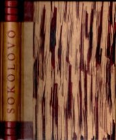 kniha Sokolovo Sborník reportáží a dokumentů o prvním bojovém vystoupení I. čs. samostatného polního praporu ve SSSR na sovětsko-německé frontě v roce 1943, Naše vojsko 1948