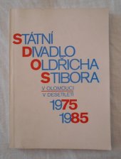 kniha Státní divadlo Oldřicha Stibora v Olomouci v desetiletí 1975-1985, St. divadlo Oldřicha Stibora 1986