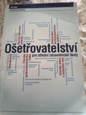 kniha Ošetřovatelství  Pro střední zdravotnické školy , Fakultní nemocnice Brno 2013