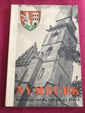 kniha Královské město Nymburk v práci a v životě Osvětový, hospodářský, tělovýchovný a turistický obraz polabského města a jeho kraje, s.n. 1940