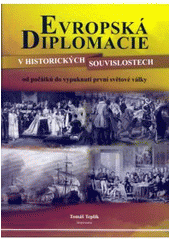 kniha Evropská diplomacie v historických souvislostech 1. od počátků do vypuknutí první světové války, Impronta 2008