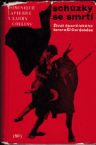 kniha Schůzky se smrtí Život španělského torera El Cordobése, Mladá fronta 1972