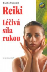 kniha Reiki léčivá síla rukou, Ivo Železný 2002