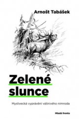 kniha Zelené slunce, Mladá fronta 2009