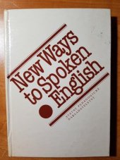 kniha New ways to spoken English učebnice pro vyučování angl. konverzace na jaz. školách, SPN 1985