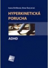 kniha Hyperkinetická porucha ADHD, Galén 2007